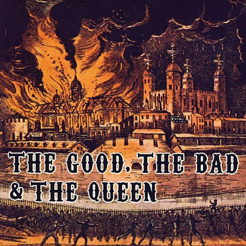 GOOD, THE BAD & THE QUEEN - THE GOOD, THE BAD & THE QUEENGOOD, THE BAD AND THE QUEEN - THE GOOD, THE BAD AND THE QUEEN.jpg